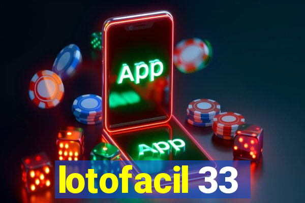 lotofacil 33